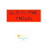Guess The Thing
