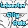 Leicester City Quiz