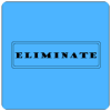 Eliminate