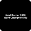 Head Soccer 2018 Word Championship