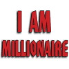 I am a millionaire