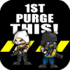 1st Purge This