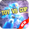 Petualangan Toy VS Cop