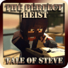 Tale of Steve: The Perfect Heist map MCPE