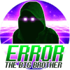 ERROR:THE BIG BROTHER