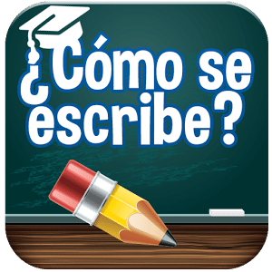 ¿Cómo Se Escribe? - Palabras