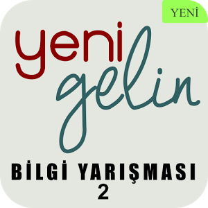 Yeni Gelin Bilgi Yarışması 2 *1000 yeni soru*