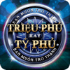 Triệu Phú Hay Tỷ Phú - Trieu Phu Hay Ty Phu